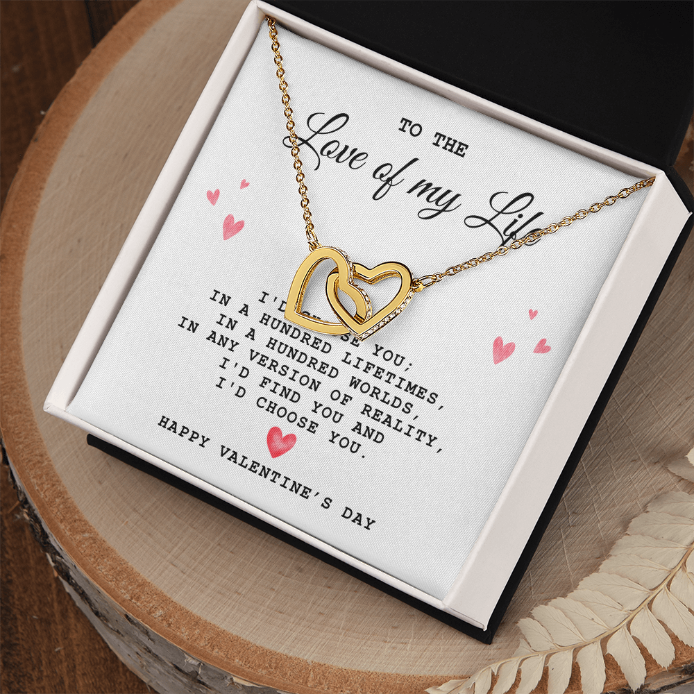 To The Love of My Life, Happy Valentine's Day - Interlocking Heart Necklace