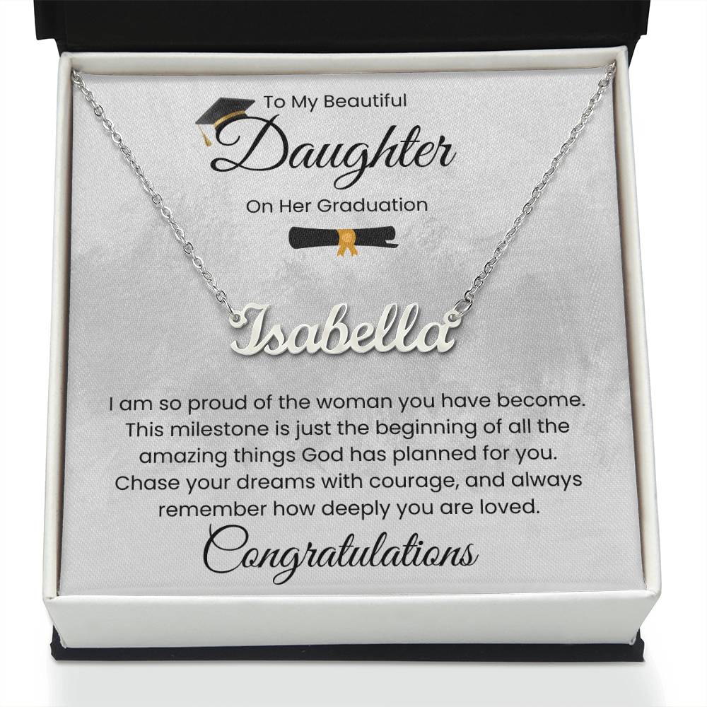 To My Beautiful Daughter, On Her Graduation - Name Necklace