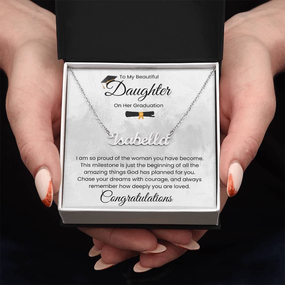 To My Beautiful Daughter, On Her Graduation - Name Necklace