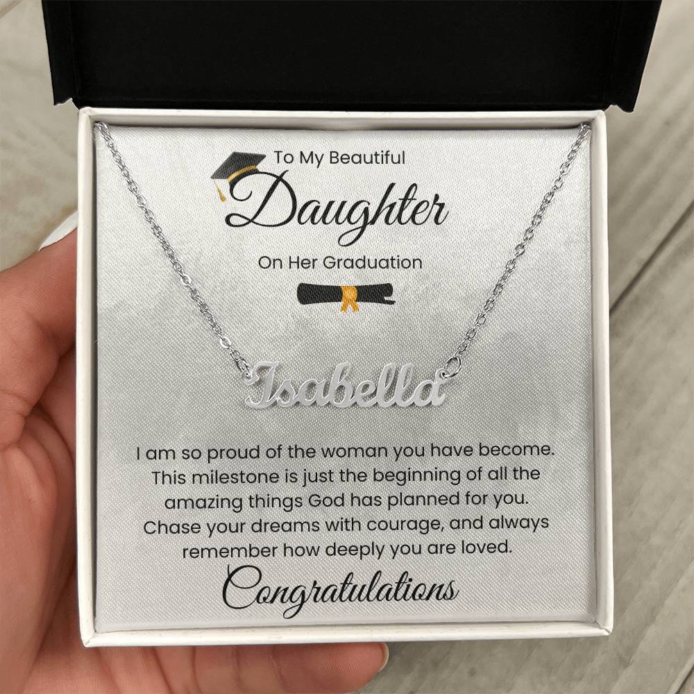 To My Beautiful Daughter, On Her Graduation - Name Necklace