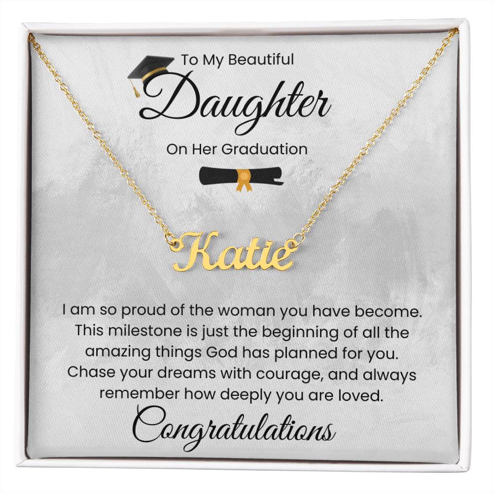 To My Beautiful Daughter, On Her Graduation - Name Necklace
