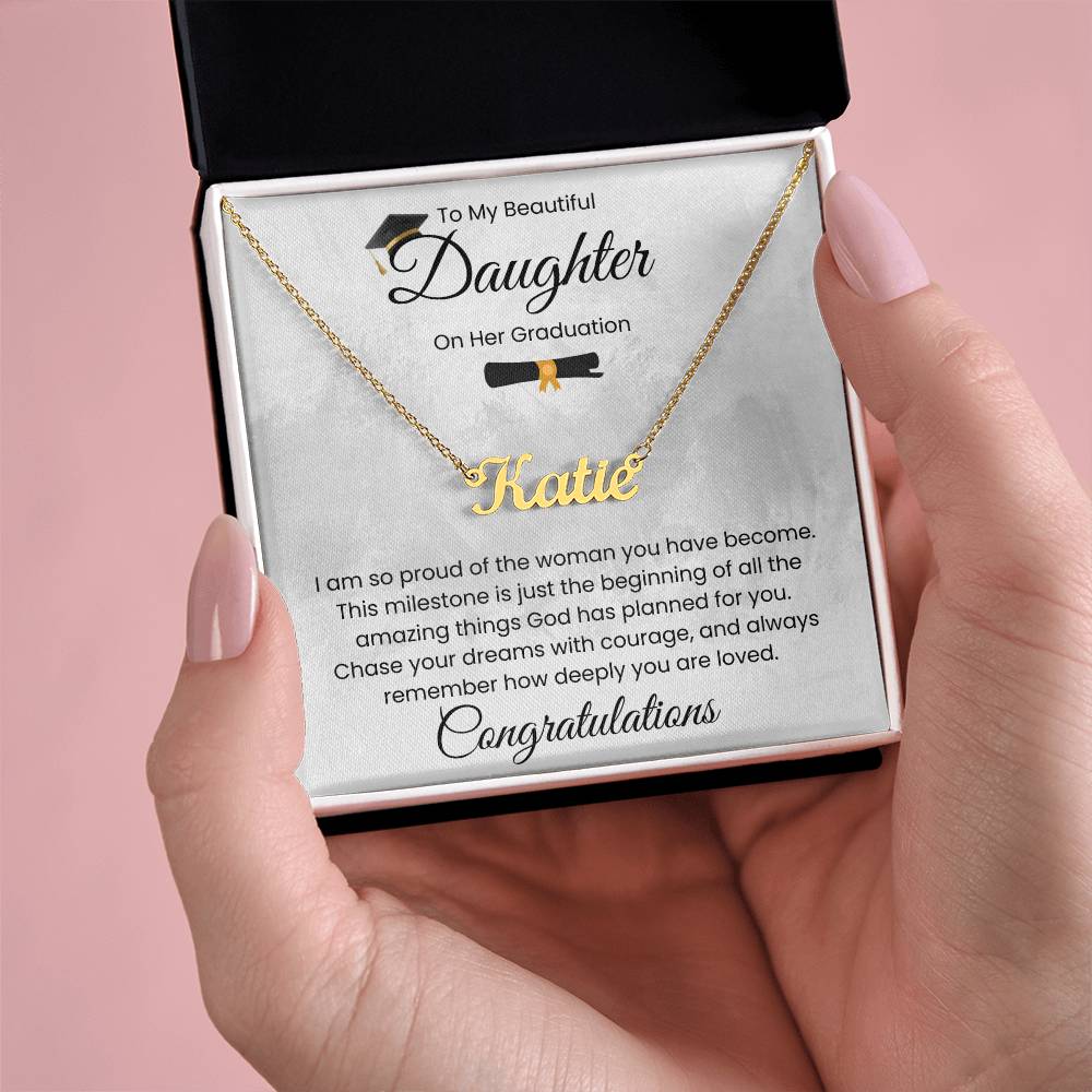 To My Beautiful Daughter, On Her Graduation - Name Necklace