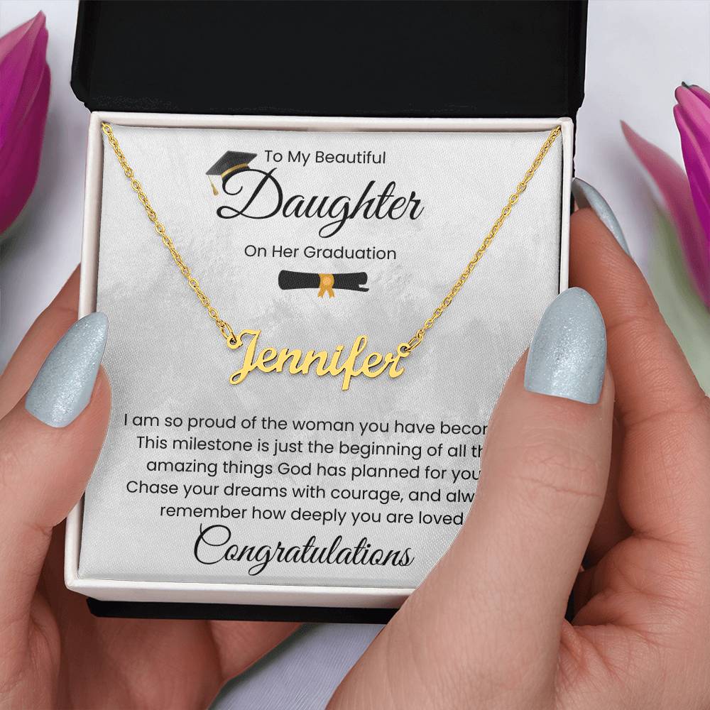 To My Beautiful Daughter, On Her Graduation - Name Necklace