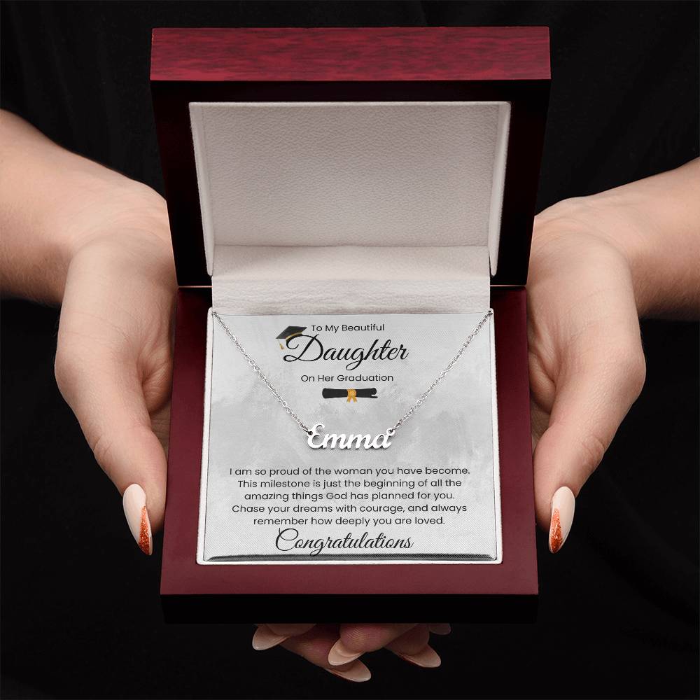 To My Beautiful Daughter, On Her Graduation - Name Necklace