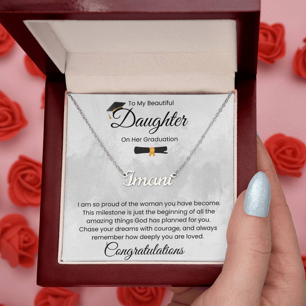 To My Beautiful Daughter, On Her Graduation - Name Necklace