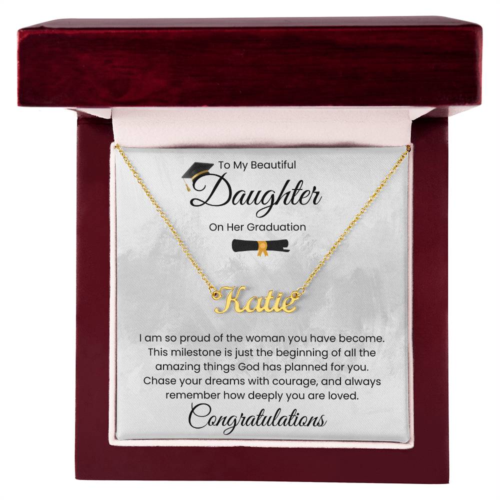 To My Beautiful Daughter, On Her Graduation - Name Necklace