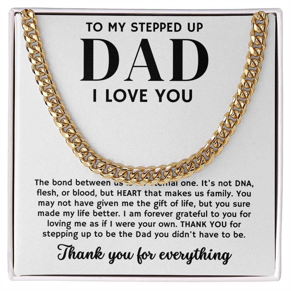 To My Stepped Up Dad, Thank You For Everything - Cuban Link Chain