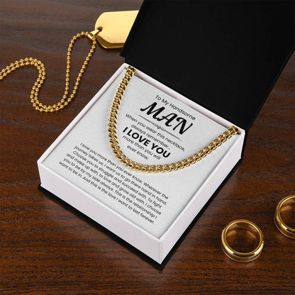 To My Handsome Man, I Love You - Cuban Link Chain