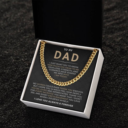 To My Dad, I Love You Always & Forever - Cuban Link Chain