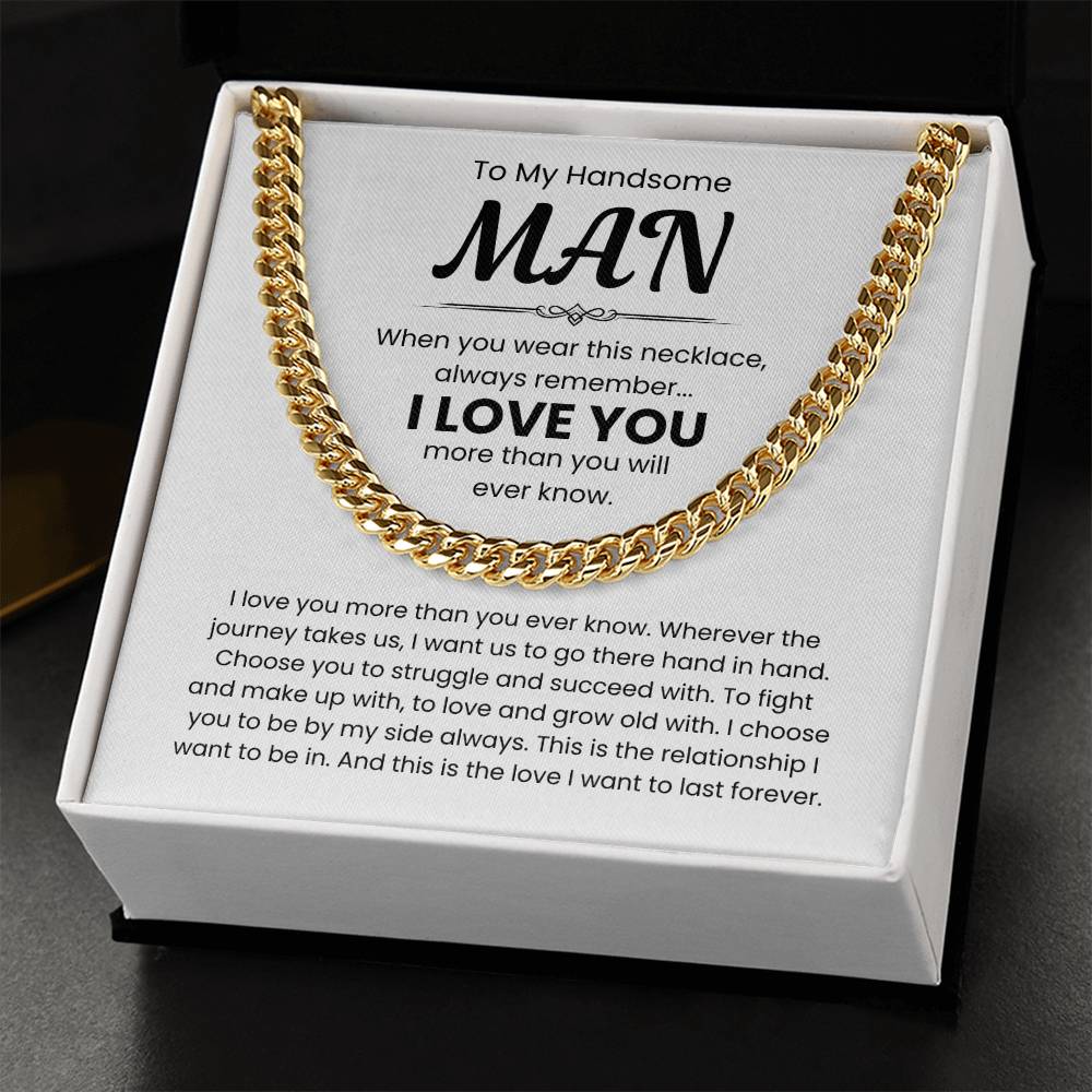 To My Handsome Man, I Love You - Cuban Link Chain