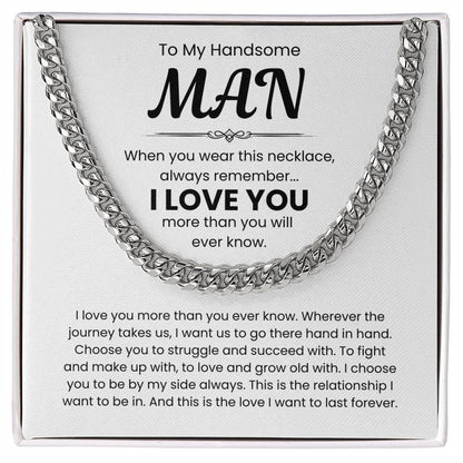 To My Handsome Man, I Love You - Cuban Link Chain