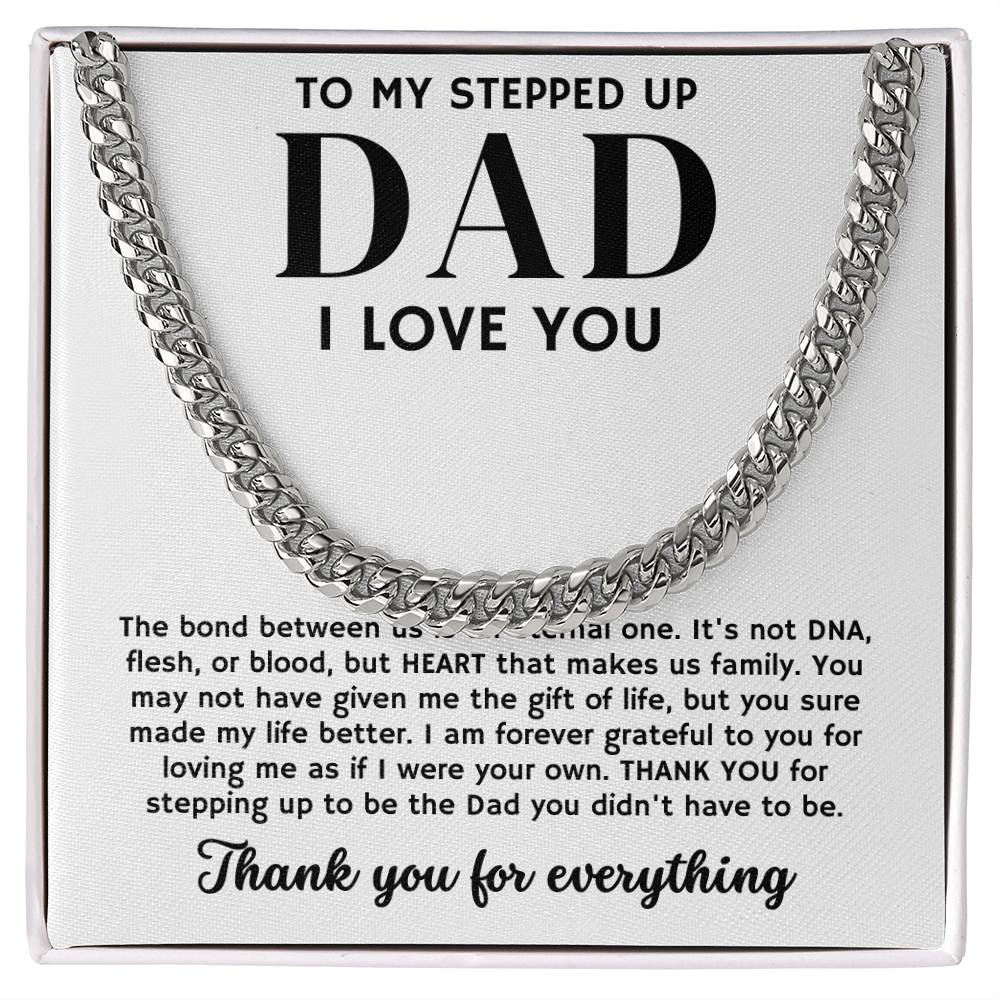 To My Stepped Up Dad, Thank You For Everything - Cuban Link Chain
