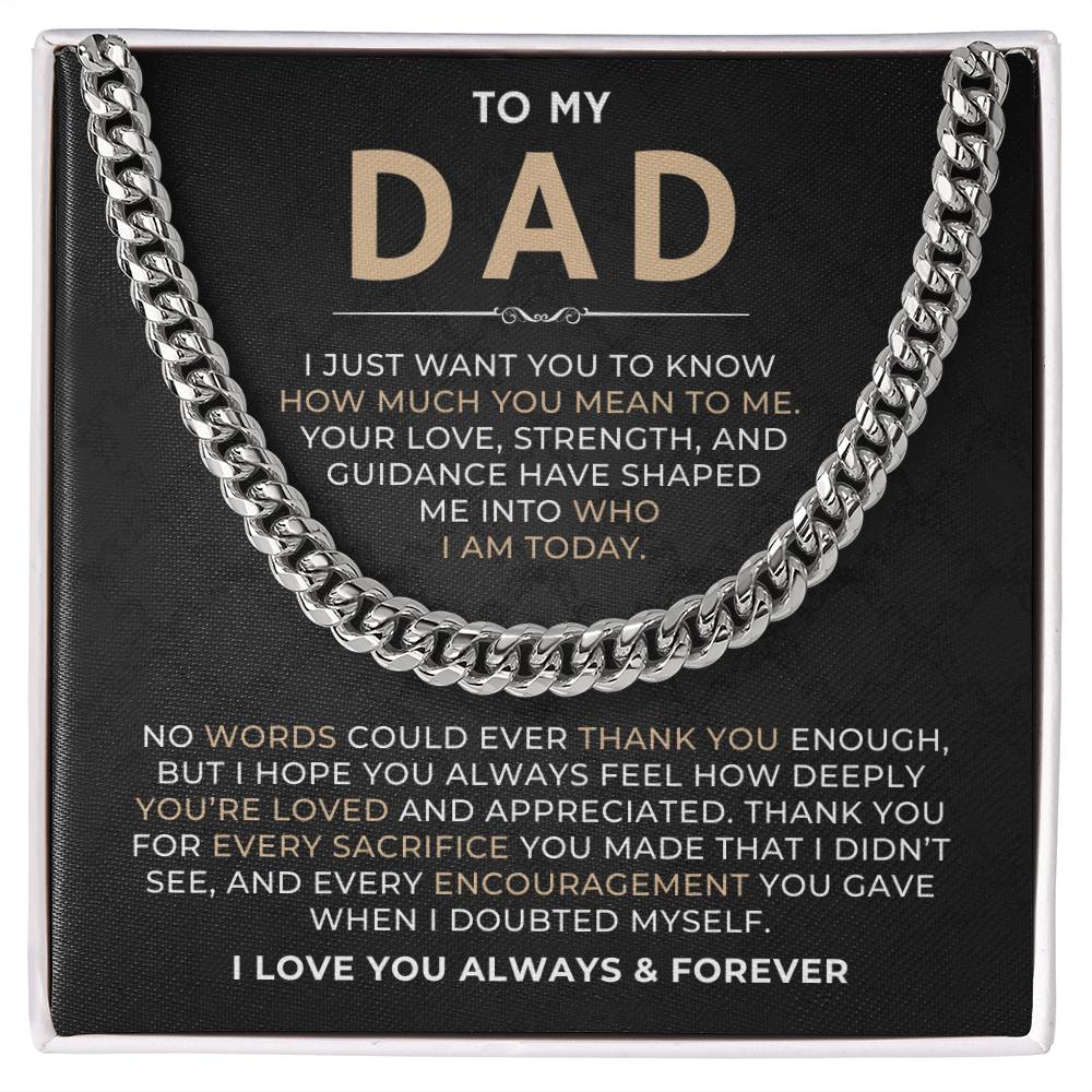 To My Dad, I Love You Always & Forever - Cuban Link Chain