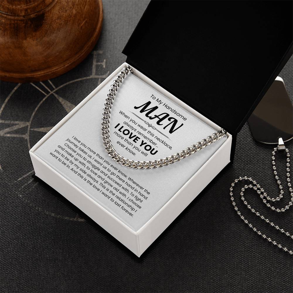 To My Handsome Man, I Love You - Cuban Link Chain