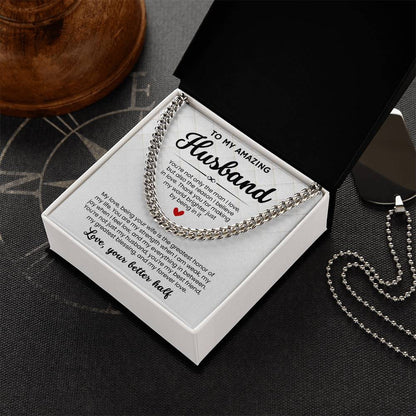 To My Amazing Husband, From Better Half - Cuban Link Chain
