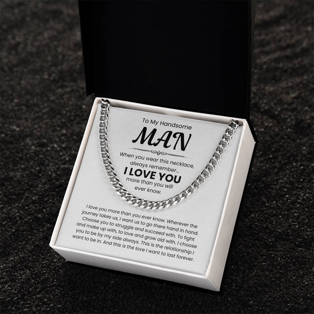 To My Handsome Man, I Love You - Cuban Link Chain