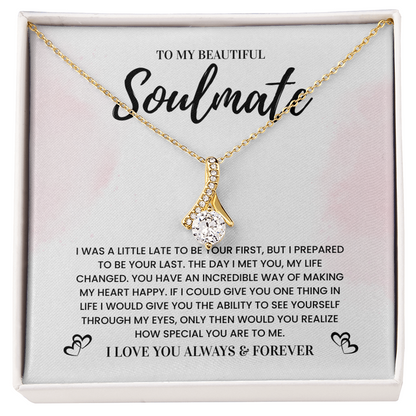 To My Beautiful Soulmate, Love You Always & Forever - Alluring Beauty Necklace