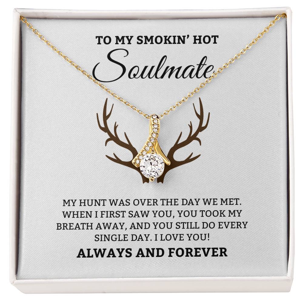 To My Smoken' Hot Soulmate, Always & Forever - Alluring Beauty Necklace