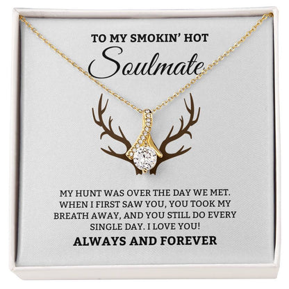 To My Smoken' Hot Soulmate, Always & Forever - Alluring Beauty Necklace