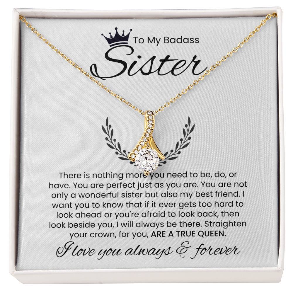 To My Badass Sister, I Love You Always & Forever - Alluring Beauty Necklace
