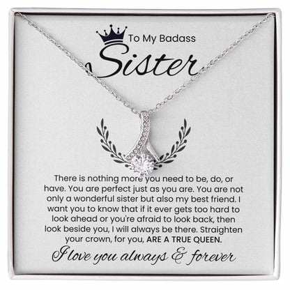 To My Badass Sister, I Love You Always & Forever - Alluring Beauty Necklace