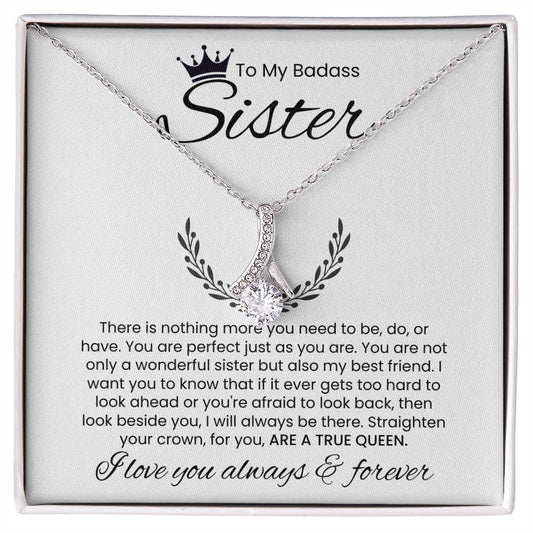 To My Badass Sister, I Love You Always & Forever - Alluring Beauty Necklace