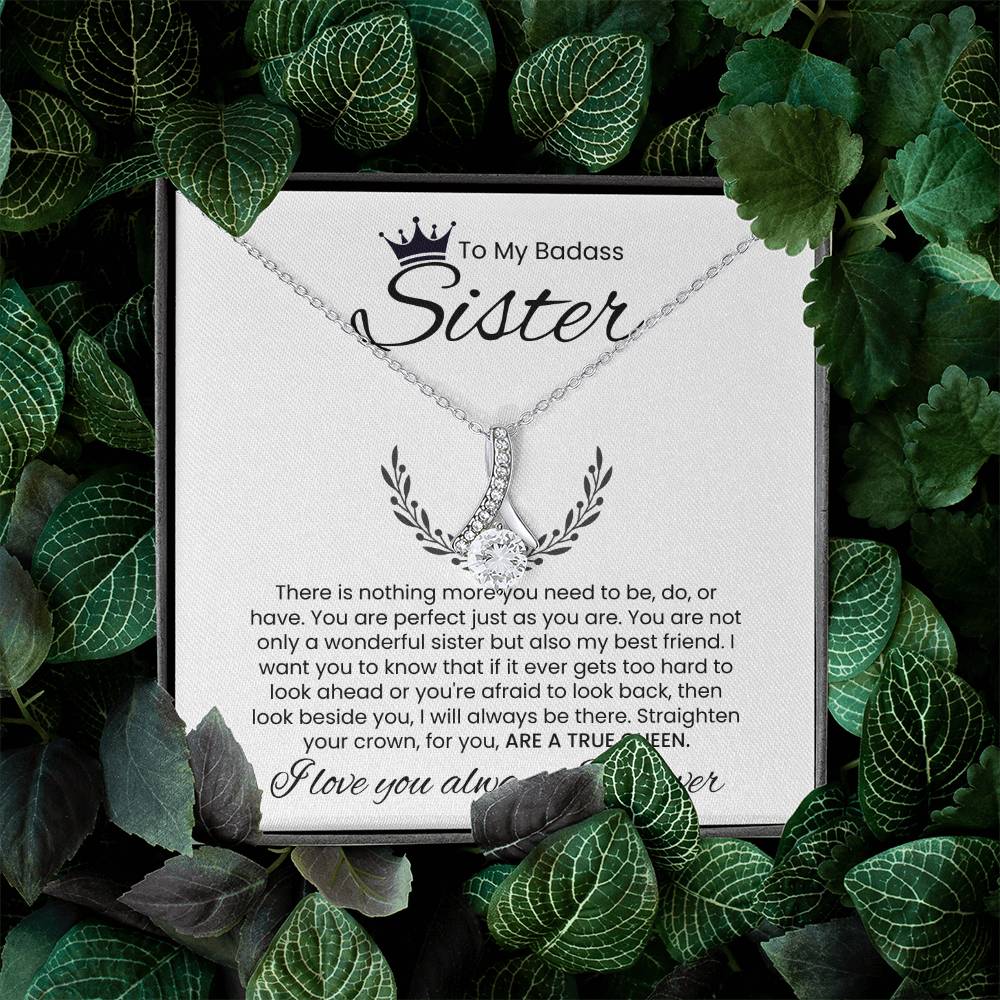 To My Badass Sister, I Love You Always & Forever - Alluring Beauty Necklace