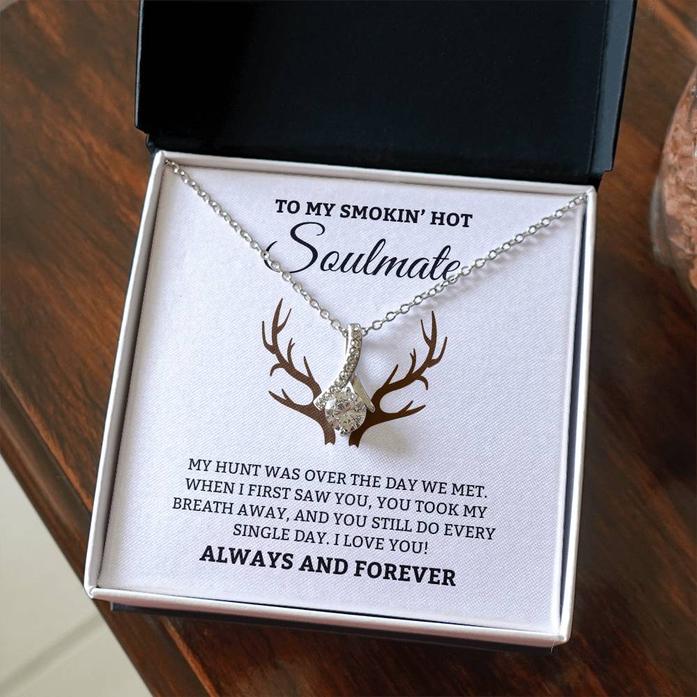 To My Smoken' Hot Soulmate, Always & Forever - Alluring Beauty Necklace