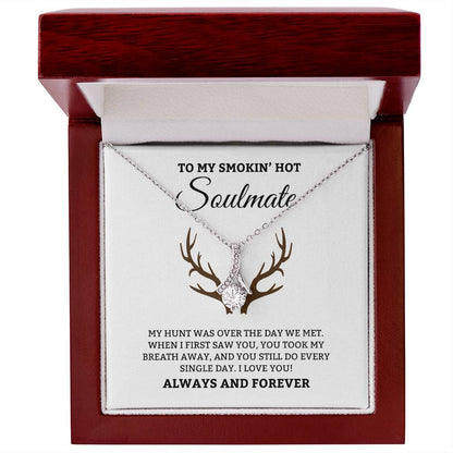 To My Smoken' Hot Soulmate, Always & Forever - Alluring Beauty Necklace