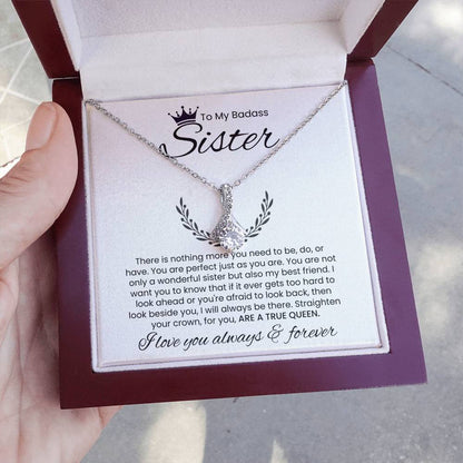 To My Badass Sister, I Love You Always & Forever - Alluring Beauty Necklace