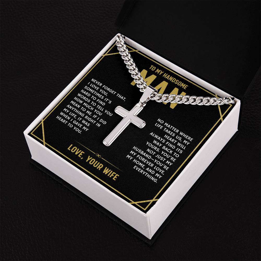 To My Handsome Man, From Wife - Cuban Link Chain with Artisian Cross