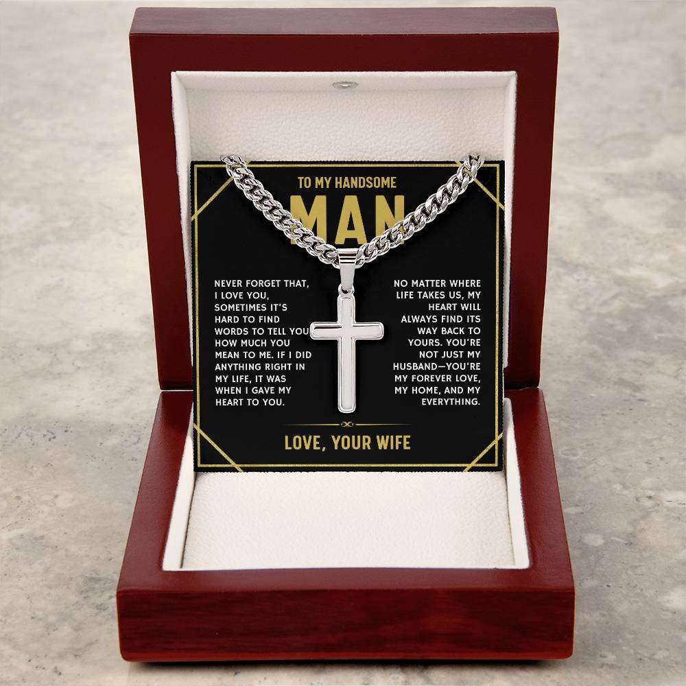 To My Handsome Man, From Wife - Cuban Link Chain with Artisian Cross