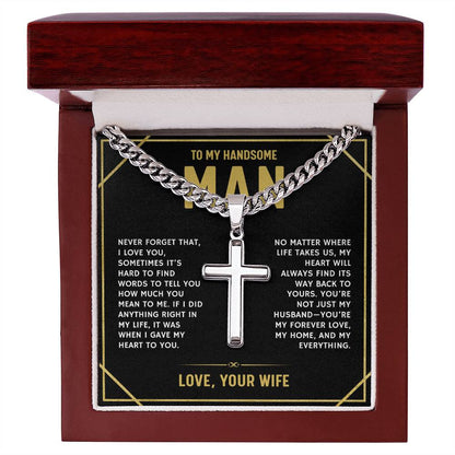 To My Handsome Man, From Wife - Cuban Link Chain with Artisian Cross