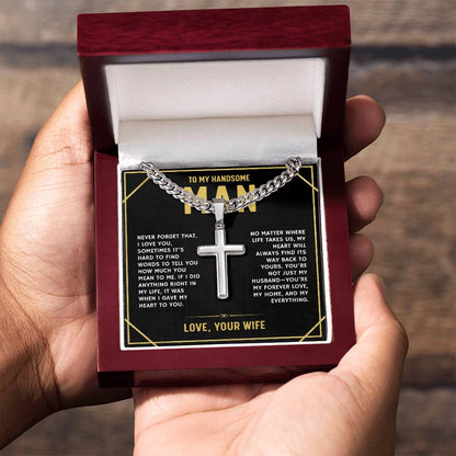 To My Handsome Man, From Wife - Cuban Link Chain with Artisian Cross