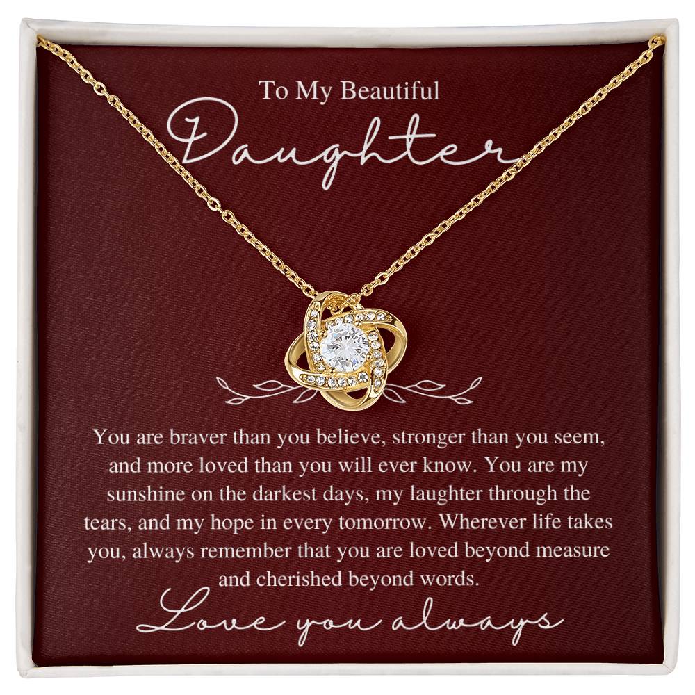 To My Beautiful Daughter, Love You Always - Love Knot Necklace
