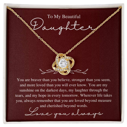 To My Beautiful Daughter, Love You Always - Love Knot Necklace