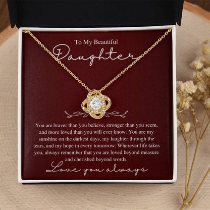 To My Beautiful Daughter, Love You Always - Love Knot Necklace