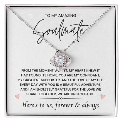 To My Amazing Soulmate, Love Forever & Always - Love Knot Necklace