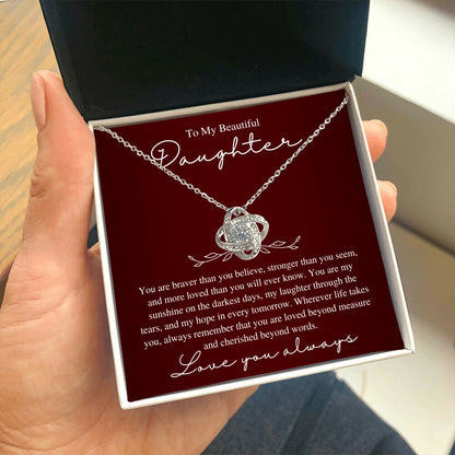 To My Beautiful Daughter, Love You Always - Love Knot Necklace