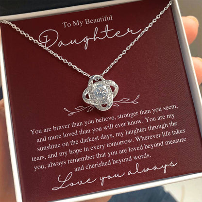 To My Beautiful Daughter, Love You Always - Love Knot Necklace