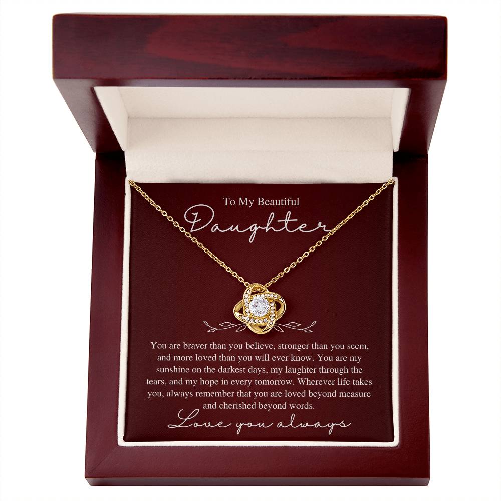 To My Beautiful Daughter, Love You Always - Love Knot Necklace