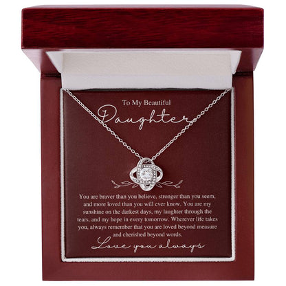 To My Beautiful Daughter, Love You Always - Love Knot Necklace