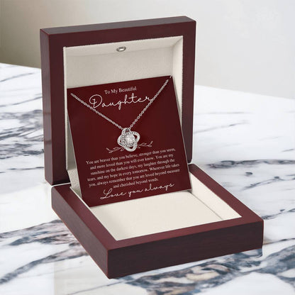 To My Beautiful Daughter, Love You Always - Love Knot Necklace