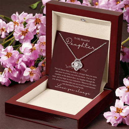 To My Beautiful Daughter, Love You Always - Love Knot Necklace