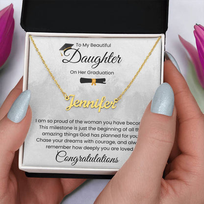 To My Beautiful Daughter, On Her Graduation - Name Necklace