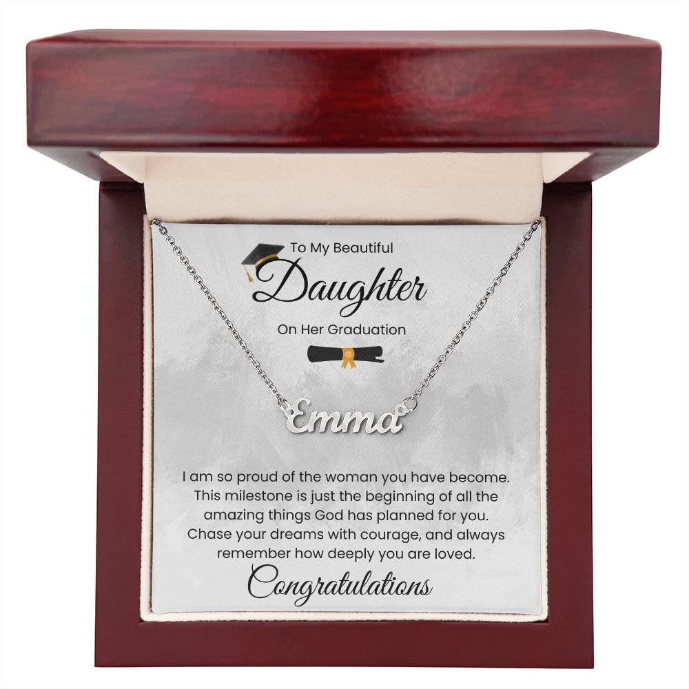 To My Beautiful Daughter, On Her Graduation - Name Necklace