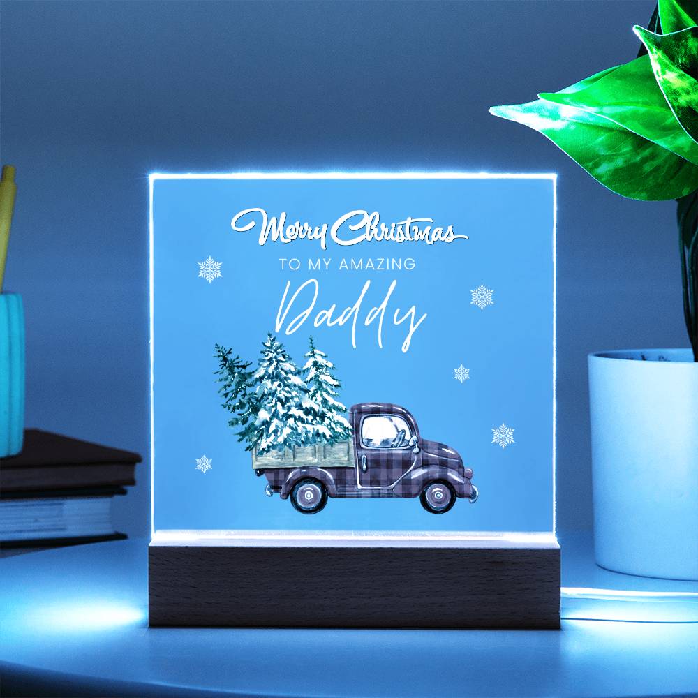 To My Amazing Daddy, Merry Christmas - Acrylic Square Plaque