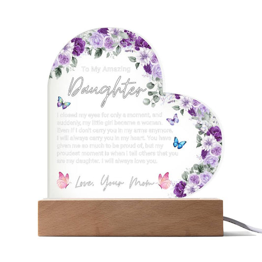 To My Amazing Daughter, From Mom - Acrylic Heart Plaque