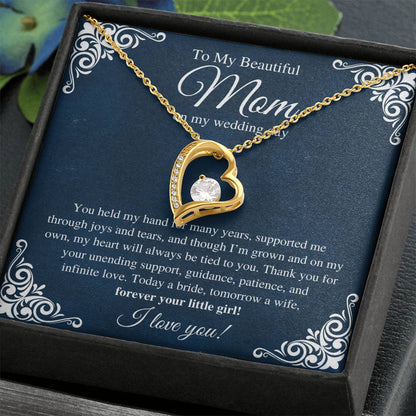 To My Beautiful Mom, On My Wedding Day  - Forever Love Necklace