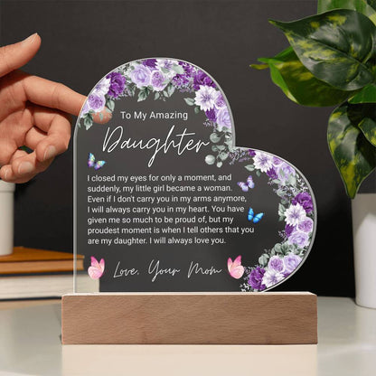 To My Amazing Daughter, From Mom - Acrylic Heart Plaque